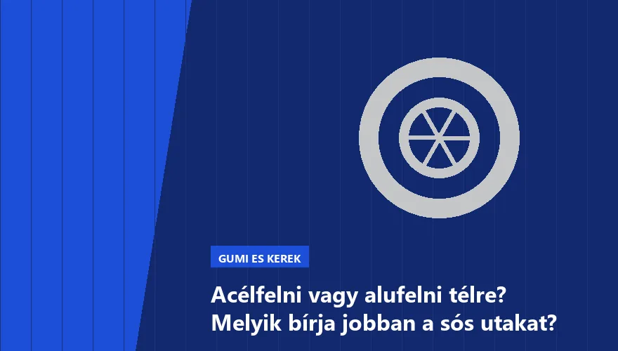 Acélfelni vagy alufelni télre? Melyik bírja jobban a sós utakat? - 1. ábra
