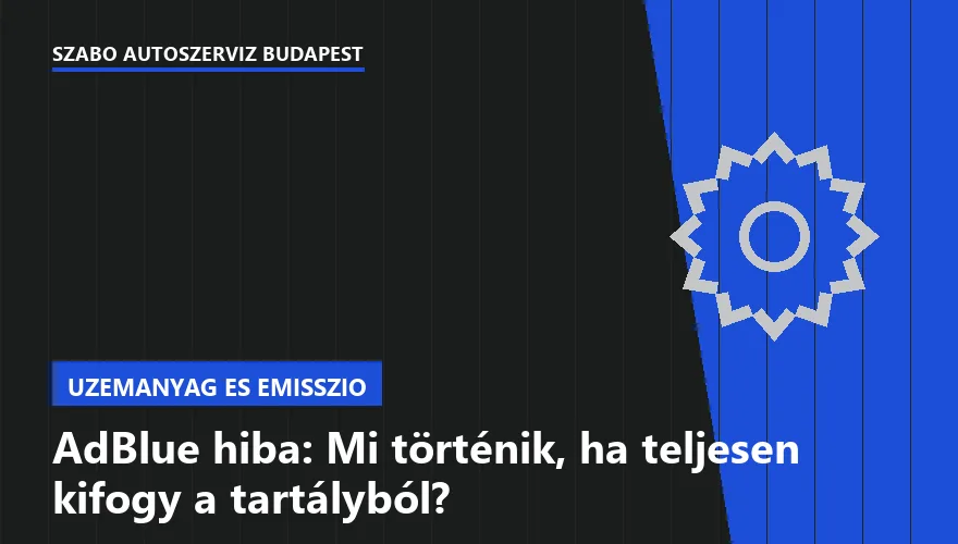 AdBlue hiba: Mi történik, ha teljesen kifogy a tartályból?