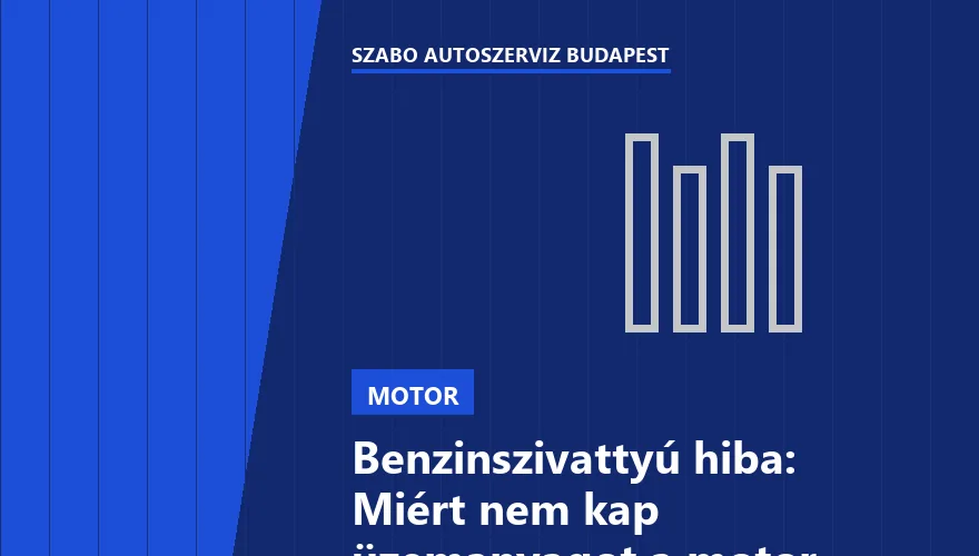 Benzinszivattyú hiba: Miért nem kap üzemanyagot a motor indításkor?