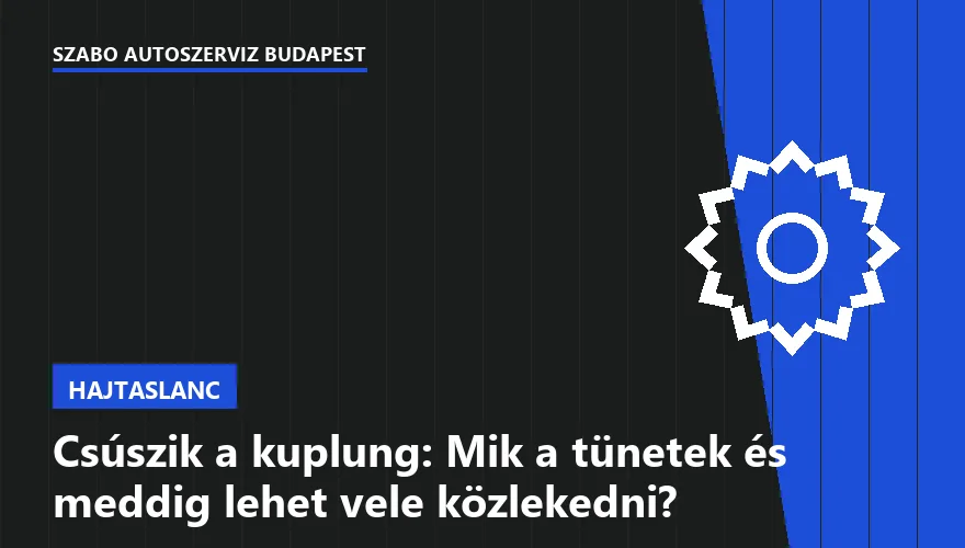 Csúszik a kuplung: Mik a tünetek és meddig lehet vele közlekedni?