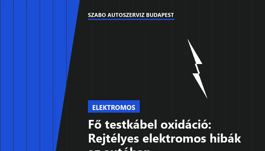 Fő testkábel oxidáció: Rejtélyes elektromos hibák az autóban - 2. ábra