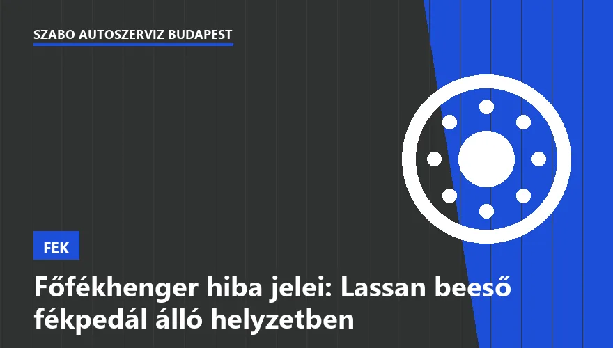 Főfékhenger hiba jelei: Lassan beeső fékpedál álló helyzetben - 1. ábra
