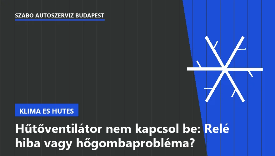 Hűtőventilátor nem kapcsol be: Relé hiba vagy hőgombaprobléma? - 2. ábra