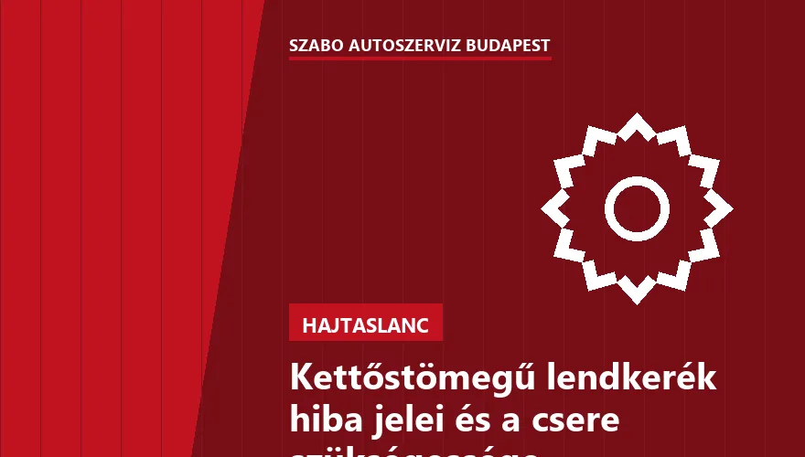 Kettőstömegű lendkerék hiba jelei és a csere szükségessége