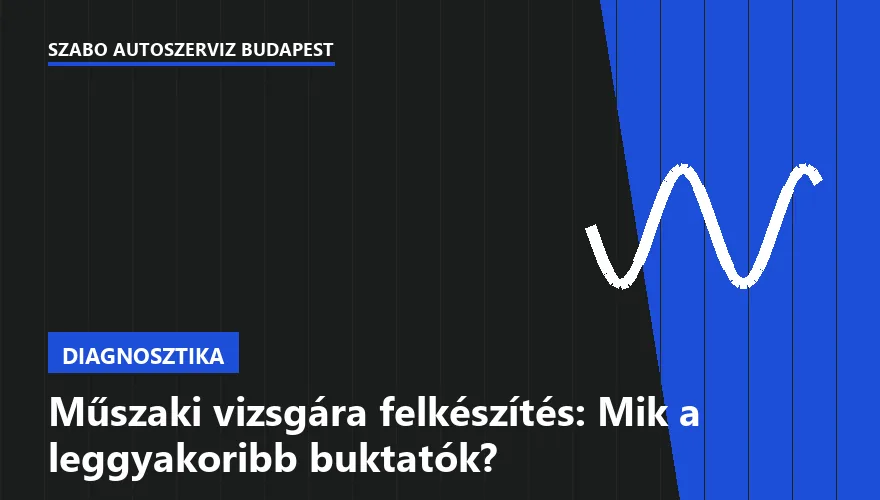 Műszaki vizsgára felkészítés: Mik a leggyakoribb buktatók?