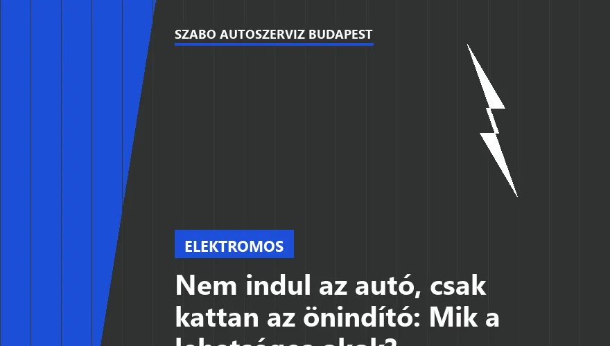 Nem indul az autó, csak kattan az önindító: Mik a lehetséges okok?