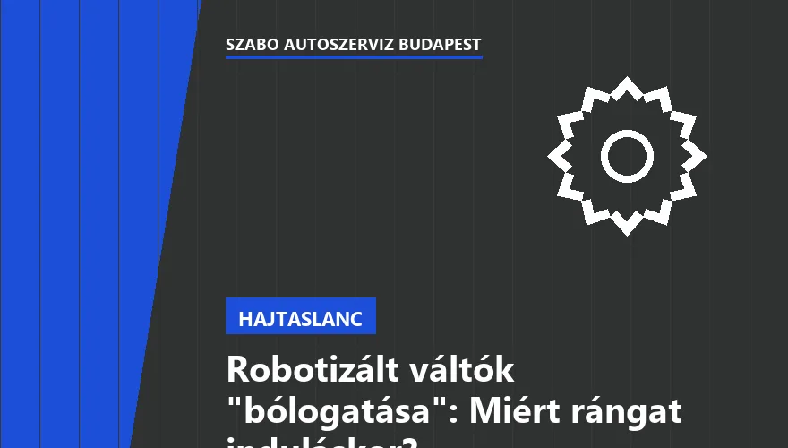 Robotizált váltók "bólogatása": Miért rángat induláskor?