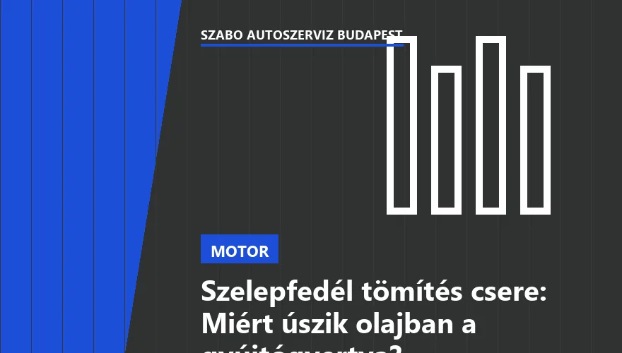 Szelepfedél tömítés csere: Miért úszik olajban a gyújtógyertya?