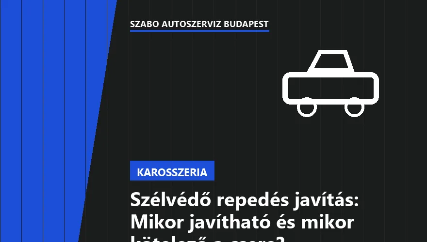 Szélvédő repedés javítás: Mikor javítható és mikor kötelező a csere?