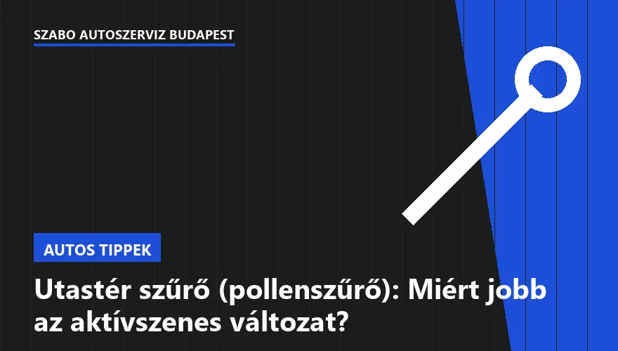Utastér szűrő (pollenszűrő): Miért jobb az aktívszenes változat? - 1. ábra