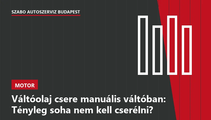 Váltóolaj csere manuális váltóban: Tényleg soha nem kell cserélni?