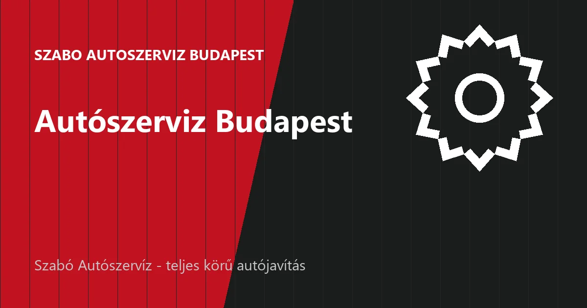 Szabó Autószervíz Budapest - autójavító műhely