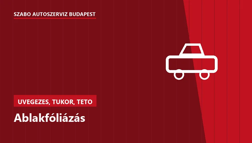 Ablakfóliázás a Szabó Autószervíz Budapest szervizében