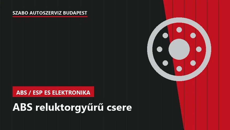 ABS reluktorgyűrű csere a Szabó Autószervíz Budapest szervizében