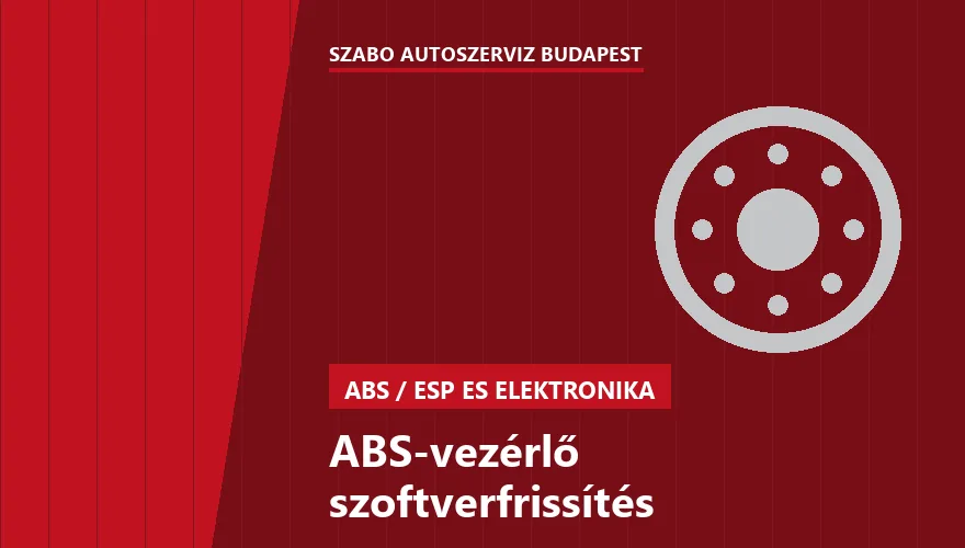 ABS-vezérlő szoftverfrissítés - autószerviz Budapest, Szabó Autószervíz műhely
