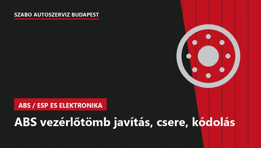 ABS vezérlőtömb javítás, csere, kódolás - autószerviz Budapest, Szabó Autószervíz műhely