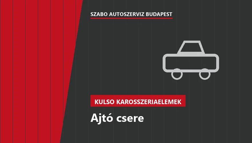 Ajtó csere - autószerviz Budapest, Szabó Autószervíz műhely