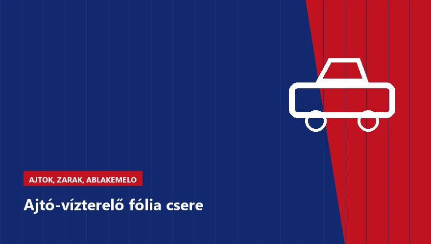 Ajtó-vízterelő fólia csere - autószerviz Budapest, Szabó Autószervíz műhely