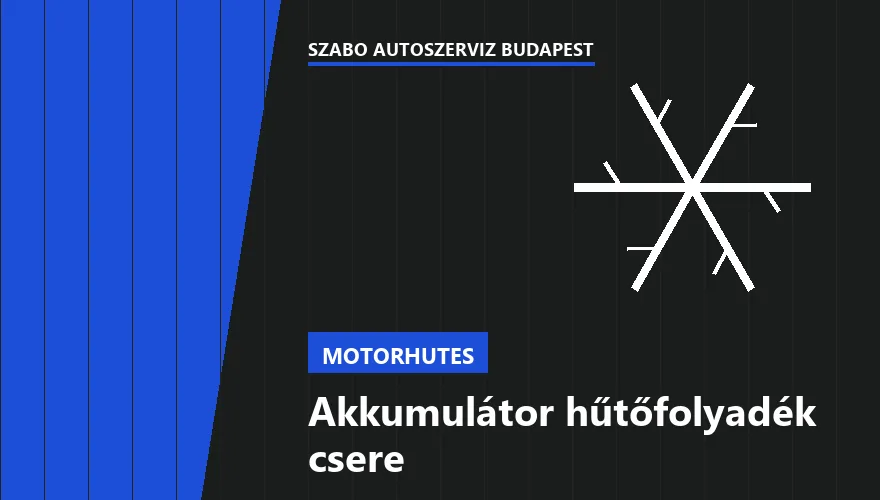 Akkumulátor hűtőfolyadék csere a Szabó Autószervíz Budapest szervizében