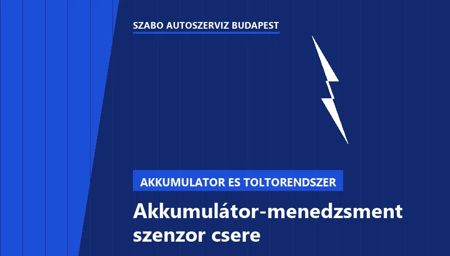 Akkumulátor-menedzsment szenzor csere - autószerviz Budapest, Szabó Autószervíz műhely