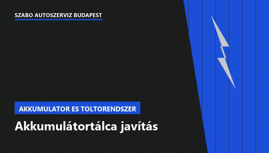 Akkumulátortálca javítás a Szabó Autószervíz Budapest szervizében