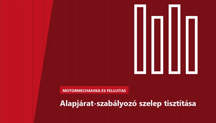 Alapjárat-szabályozó szelep tisztítása a Szabó Autószervíz Budapest szervizében