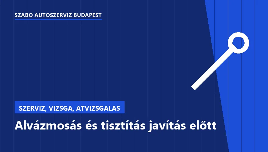 Alvázmosás és tisztítás javítás előtt a Szabó Autószervíz Budapest szervizében