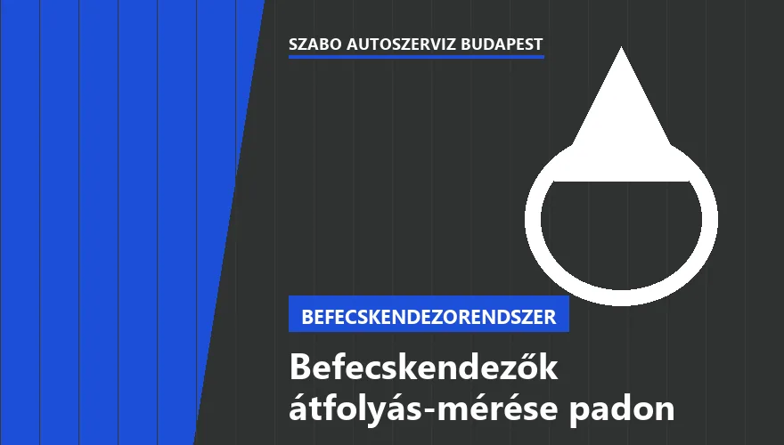 Befecskendezők átfolyás-mérése padon - autószerviz Budapest, Szabó Autószervíz műhely