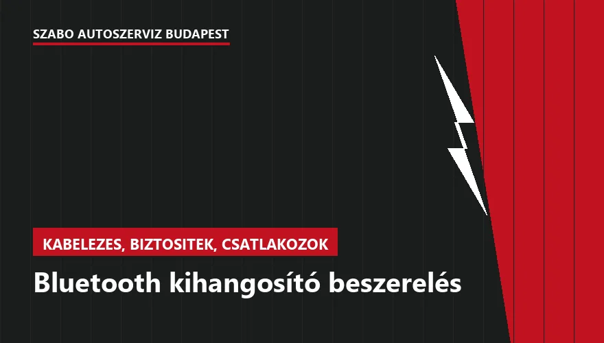 Bluetooth kihangosító beszerelés - autószerviz Budapest, Szabó Autószervíz műhely
