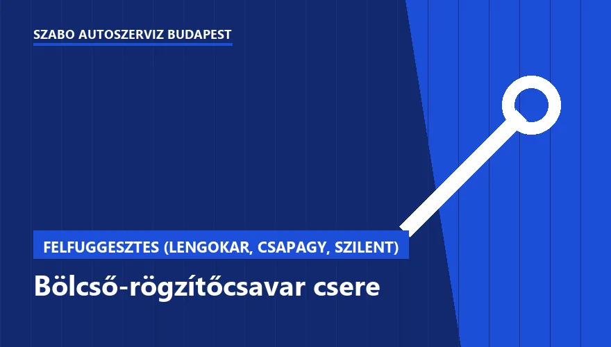 Bölcső-rögzítőcsavar csere - autószerviz Budapest, Szabó Autószervíz műhely