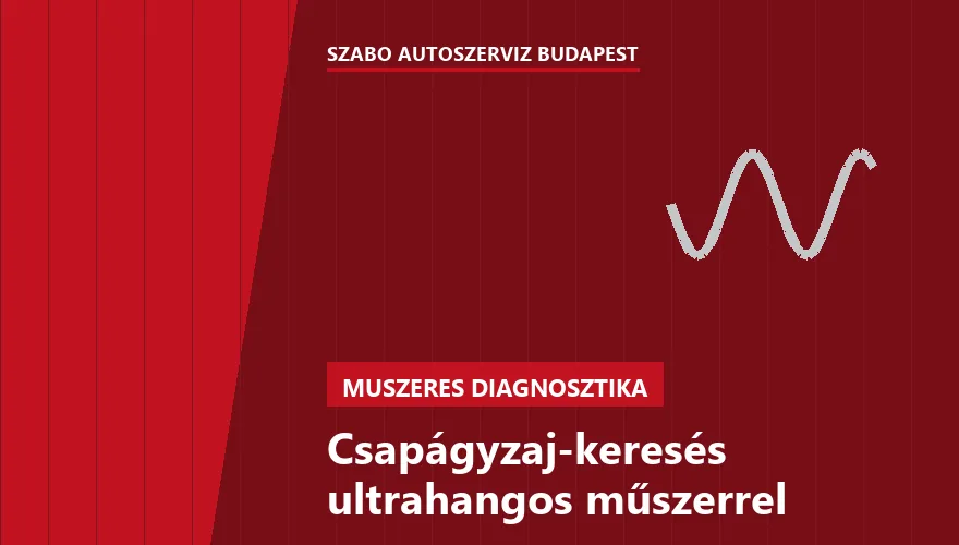 Csapágyzaj-keresés ultrahangos műszerrel a Szabó Autószervíz Budapest szervizében