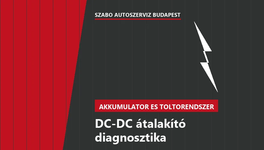 DC-DC átalakító diagnosztika - autószerviz Budapest, Szabó Autószervíz műhely