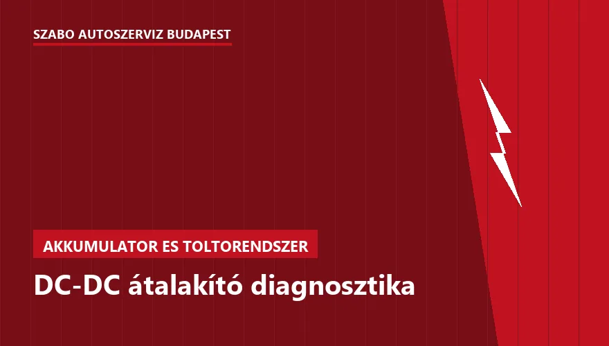 DC-DC átalakító diagnosztika a Szabó Autószervíz Budapest szervizében