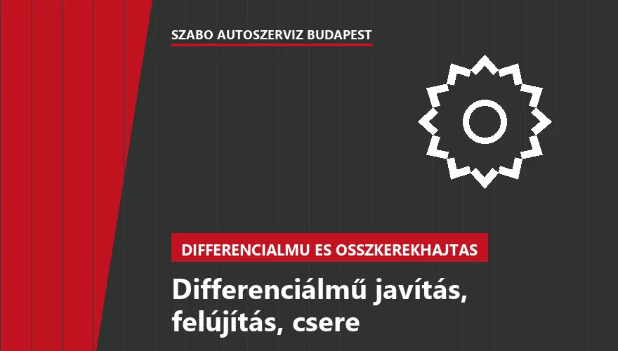 Differenciálmű javítás, felújítás, csere - autószerviz Budapest, Szabó Autószervíz műhely