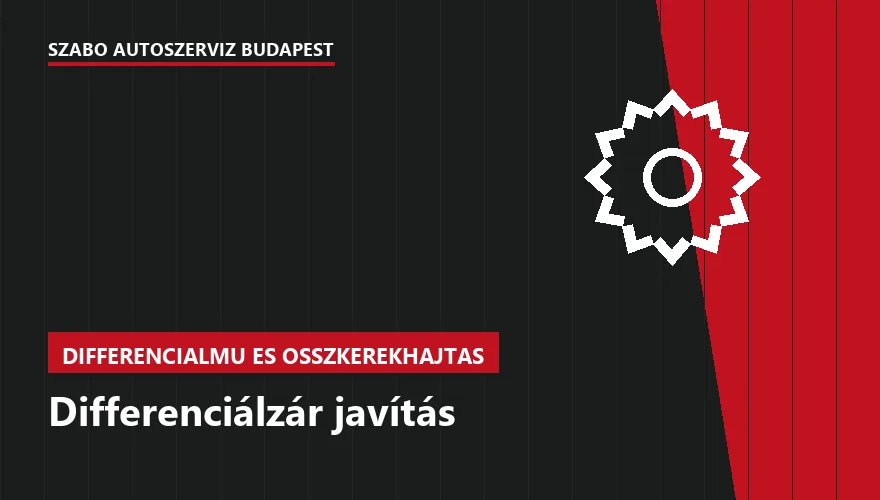 Differenciálzár javítás - autószerviz Budapest, Szabó Autószervíz műhely