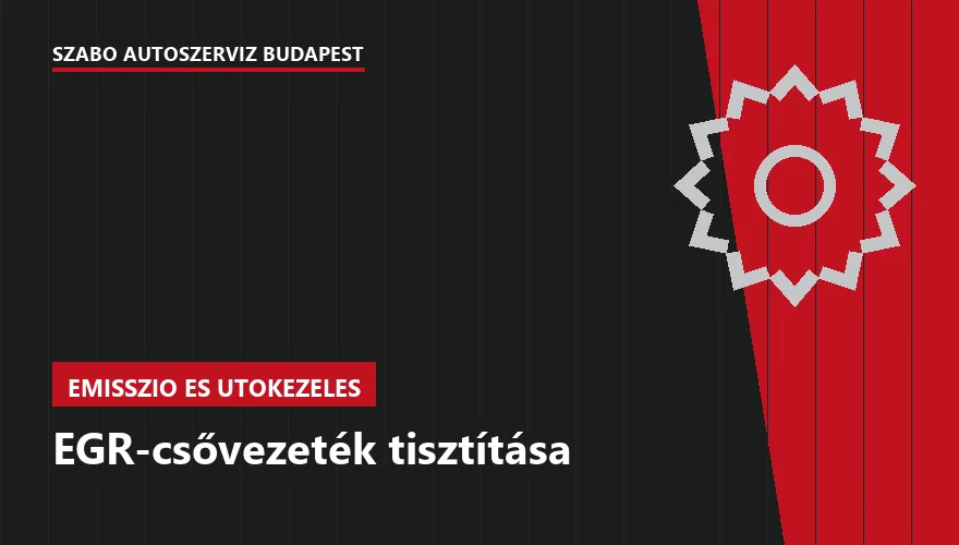 EGR-csővezeték tisztítása a Szabó Autószervíz Budapest szervizében