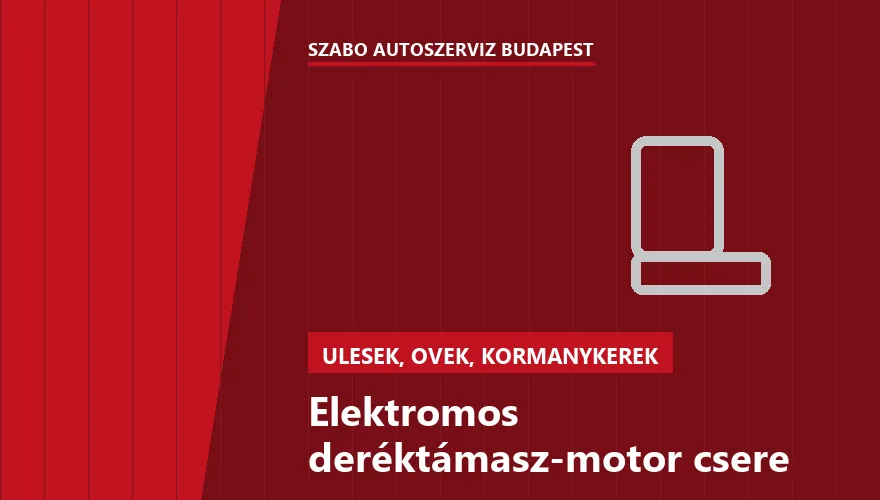 Elektromos deréktámasz-motor csere a Szabó Autószervíz Budapest szervizében