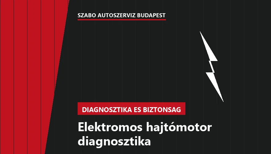Elektromos hajtómotor diagnosztika a Szabó Autószervíz Budapest szervizében