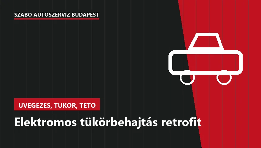 Elektromos tükörbehajtás retrofit - autószerviz Budapest, Szabó Autószervíz műhely