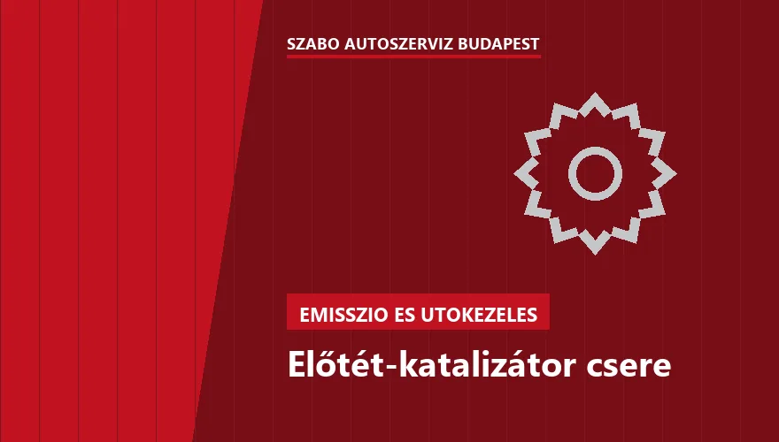 Előtét-katalizátor csere - autószerviz Budapest, Szabó Autószervíz műhely