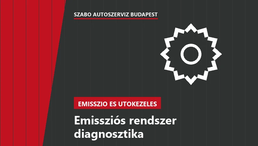 Emissziós rendszer diagnosztika a Szabó Autószervíz Budapest szervizében