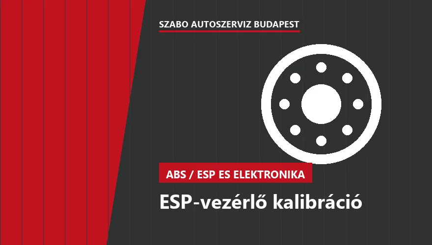 ESP-vezérlő kalibráció - autószerviz Budapest, Szabó Autószervíz műhely