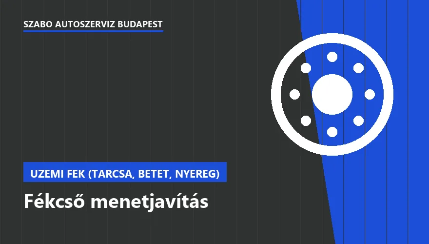 Fékcső menetjavítás a Szabó Autószervíz Budapest szervizében