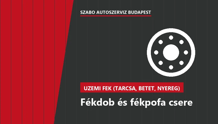 Fékdob és fékpofa csere - autószerviz Budapest, Szabó Autószervíz műhely