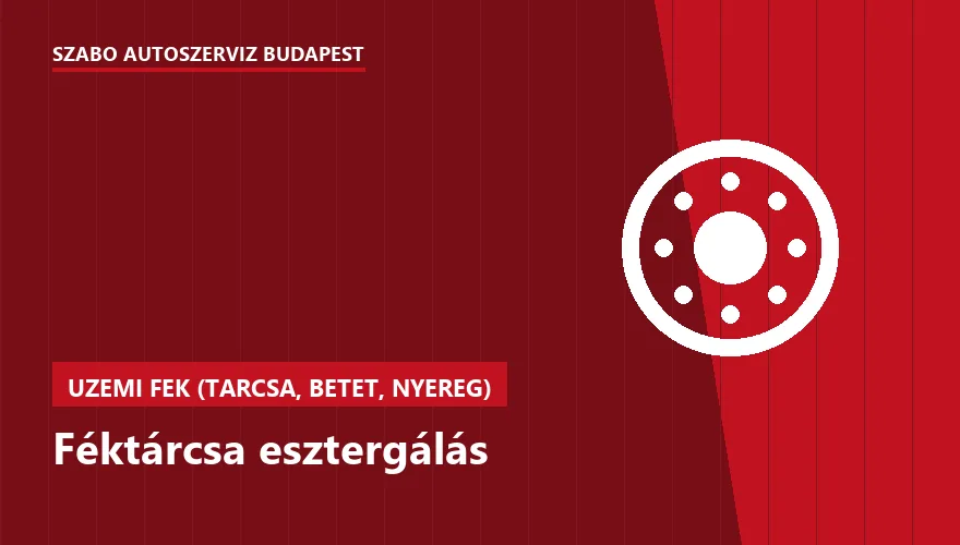 Féktárcsa esztergálás - autószerviz Budapest, Szabó Autószervíz műhely