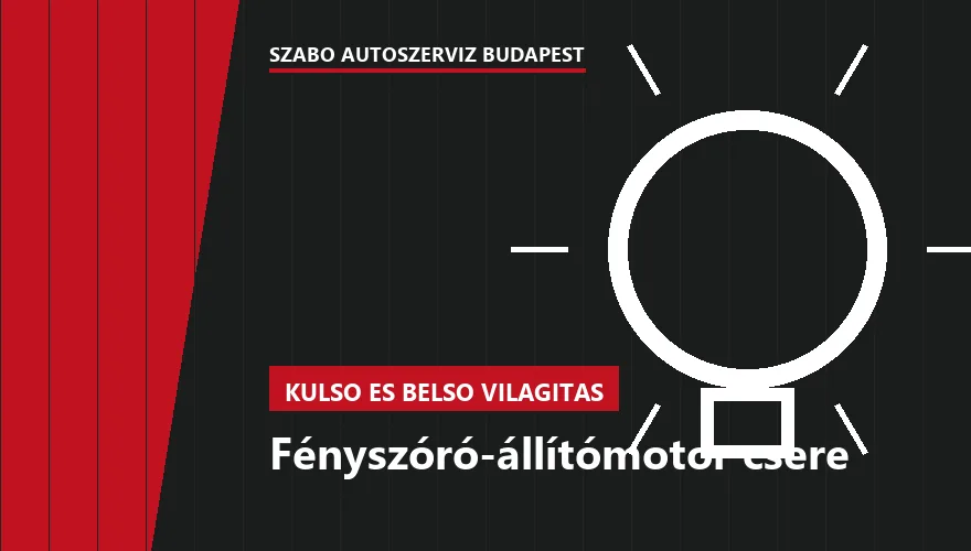 Fényszóró-állítómotor csere a Szabó Autószervíz Budapest szervizében