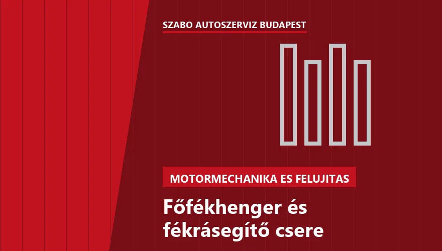 Főfékhenger és fékrásegítő csere - autószerviz Budapest, Szabó Autószervíz műhely