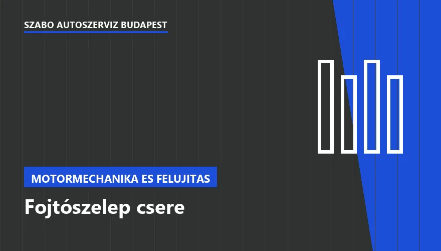 Fojtószelep csere - autószerviz Budapest, Szabó Autószervíz műhely