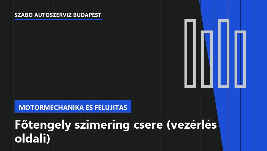 Főtengely szimering csere (vezérlés oldali) a Szabó Autószervíz Budapest szervizében