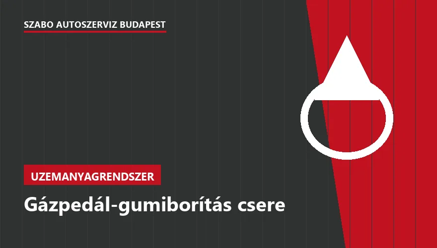 Gázpedál-gumiborítás csere - autószerviz Budapest, Szabó Autószervíz műhely